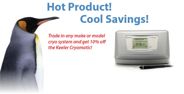 Keeler Cryomatic Trade In Offer! Hot Product...Cool Savings!